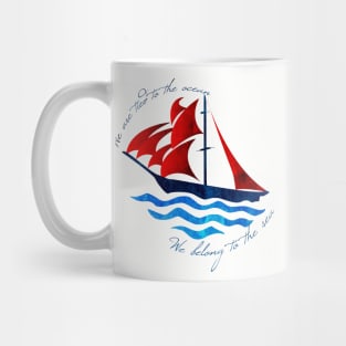 We belong to the sea Mug